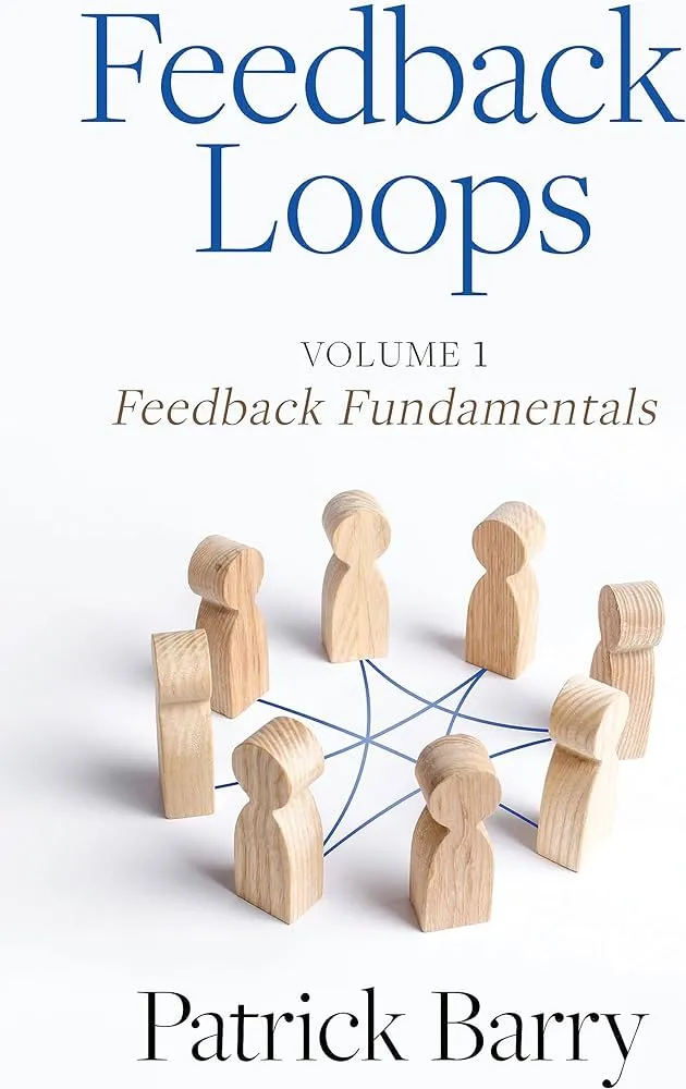 Among the arguments that Professor Patrick Barry makes in his new book, “Feedback Loops,” is that people shouldn’t underestimate the importance of informal feedback that is done well.